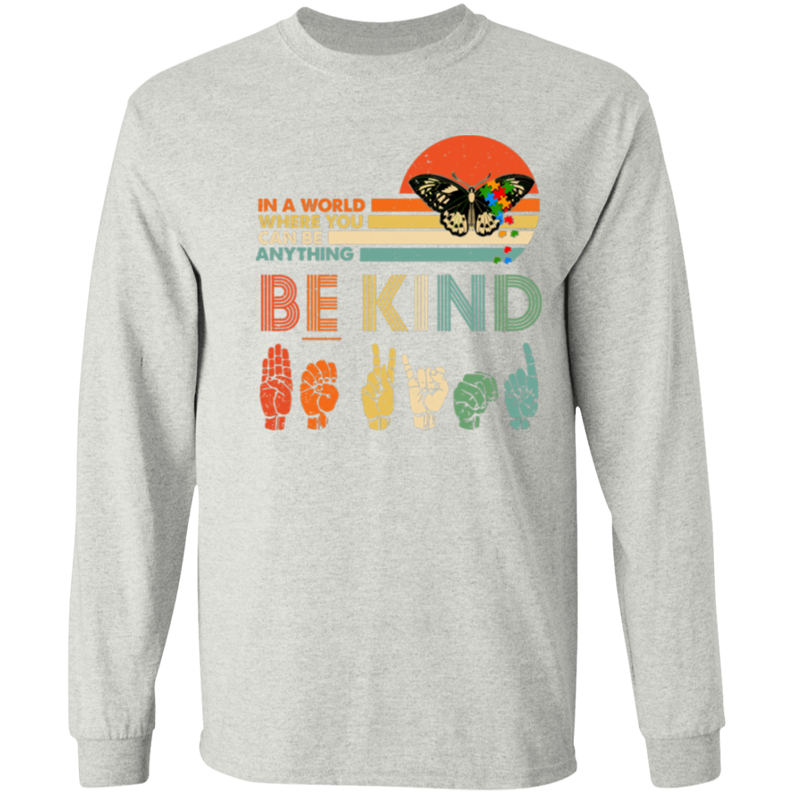G540 LS T-Shirt 5.3 oz. In A World Where You Can Be Anything Autism Butterfly Autism Awareness T-Shirt