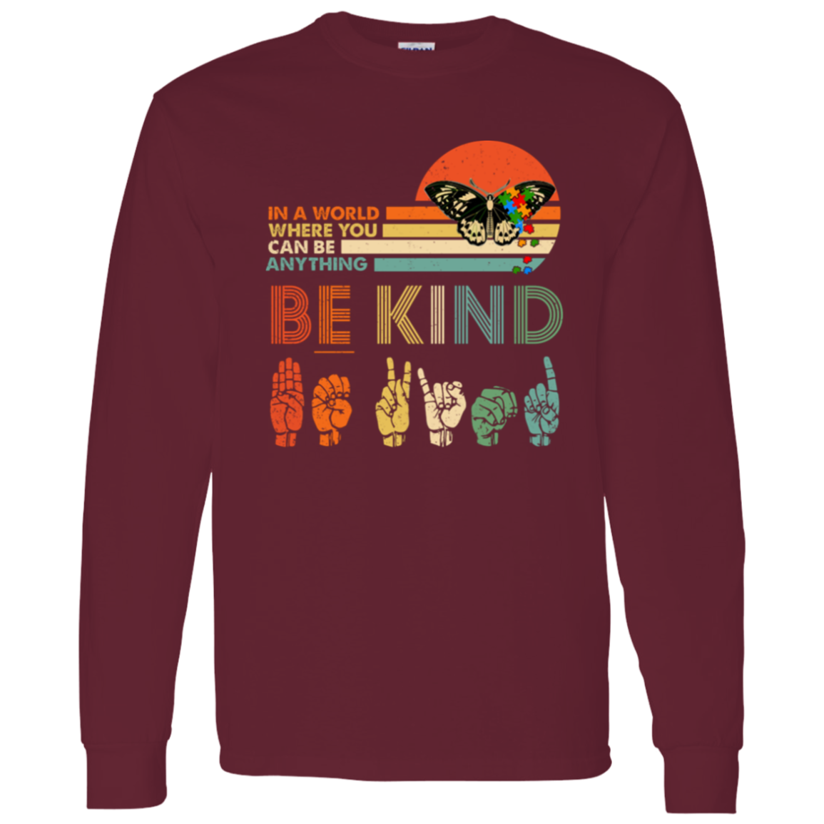 G540 LS T-Shirt 5.3 oz. In A World Where You Can Be Anything Autism Butterfly Autism Awareness T-Shirt