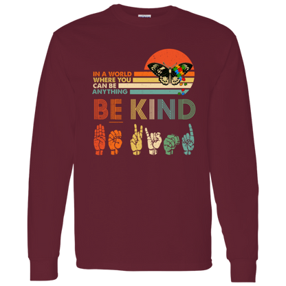 G540 LS T-Shirt 5.3 oz. In A World Where You Can Be Anything Autism Butterfly Autism Awareness T-Shirt