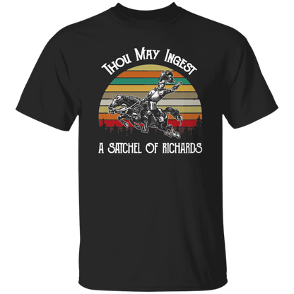 Thou May Ingest A Satchel Of Richards T-Shirt - leleart
