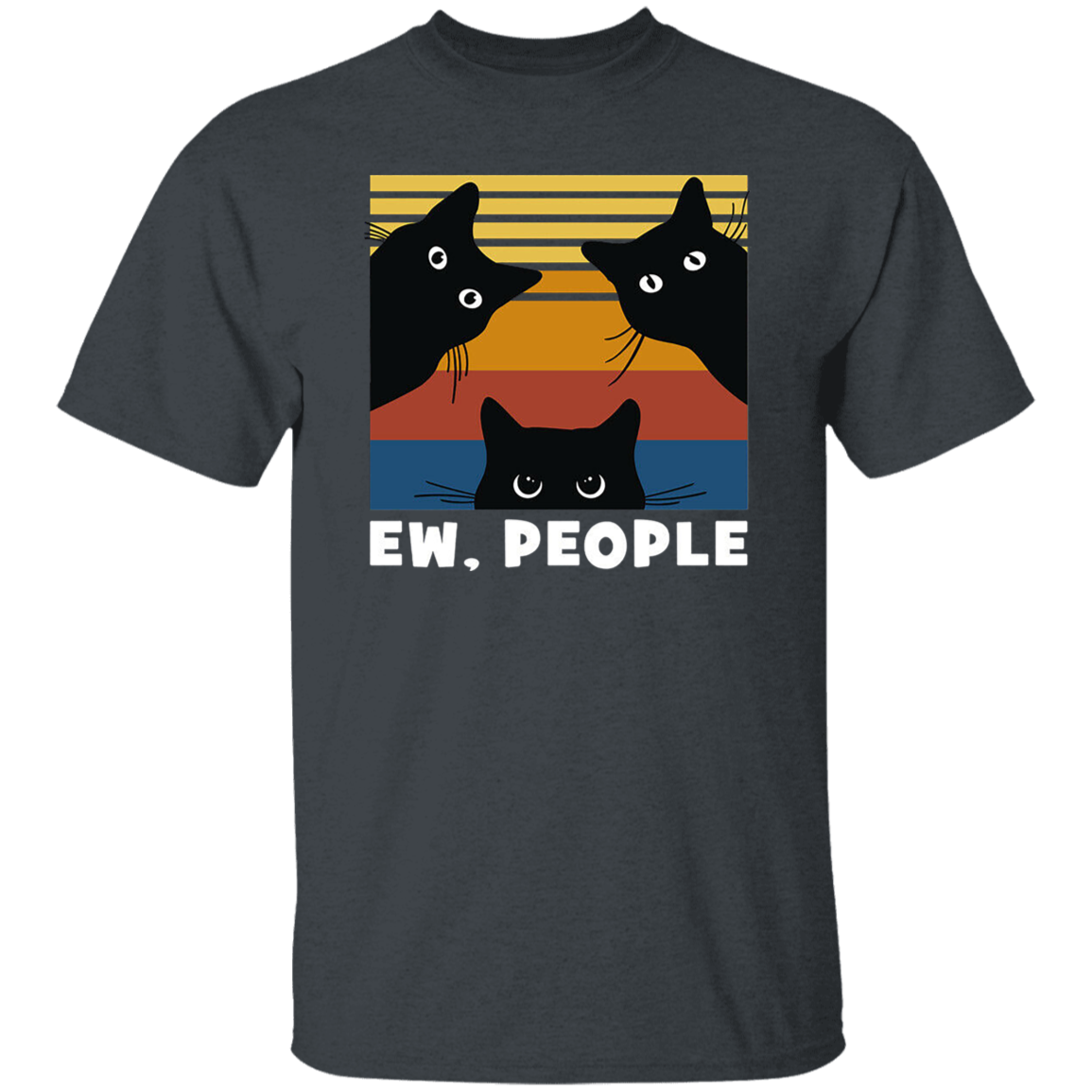 Cats Ew People Cat Lovers Gift Vintage T-Shirt, Cat Lover Shirt, Black Cat Shirt, Cat Lovers Shirt, Gift Tee For You And Your Family	G500 5.3 oz. T-Shirt