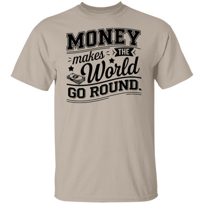 G500 5.3 oz. T-Shirt  Money Makes The World Go Round Vintage T-Shirt - ID06122414