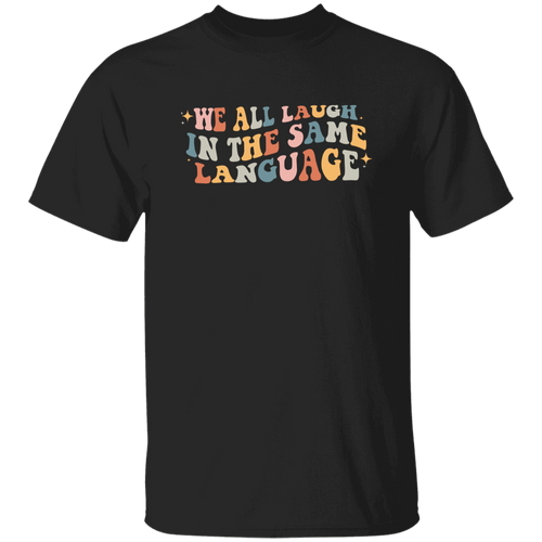 We All Laugh in the Same Language Teacher Vintage Unisex  T-Shirt - letter