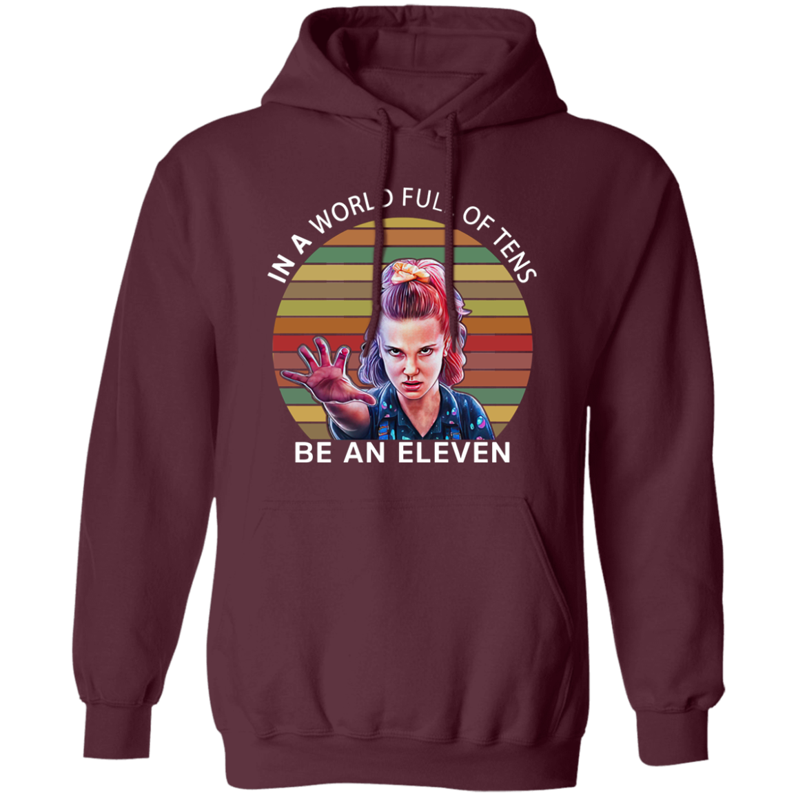 In A World Full Of Tens Be An Eleven Vintage Hoodie