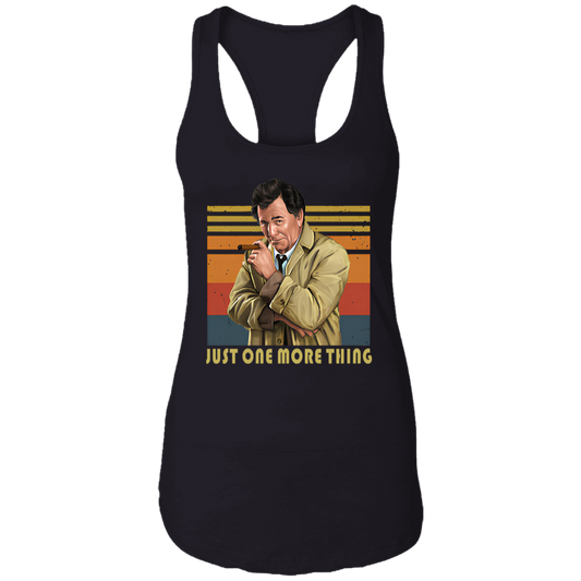 Columbo Just One More Thing Detective Movie Vintage T-Shirt, Detective Shirt, Columbo Shirt, Gift Tee For You And Your Friends	NL1533 Ladies Ideal Racerback Tank