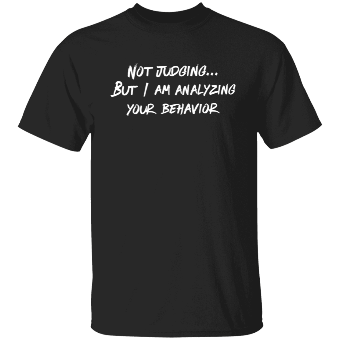 Not Judging But I Am Analyzing Your Behavior Teacher Vintage Unisex  T-Shirt - letter