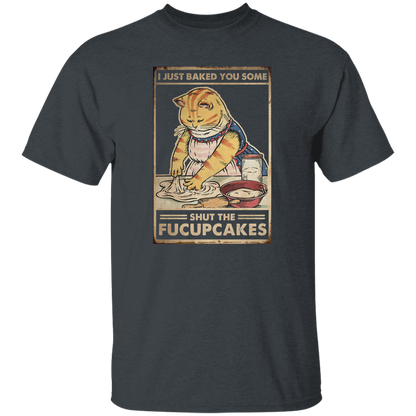 I Just Baked You Some Shut The Fucupcakes Vintage T-Shirt, Cat Shirt, Cat Lovers Shirt, Cat Vintage Shirt, Cupcake Shirt, Baking Shirt	G500 5.3 oz. T-Shirt