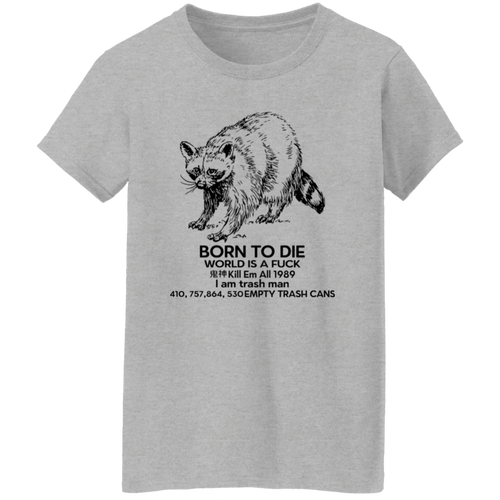 Raccoon Born To Die World Is A Fuck Vintage T-Shirt