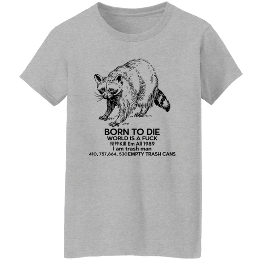Raccoon Born To Die World Is A Fuck Vintage T-Shirt