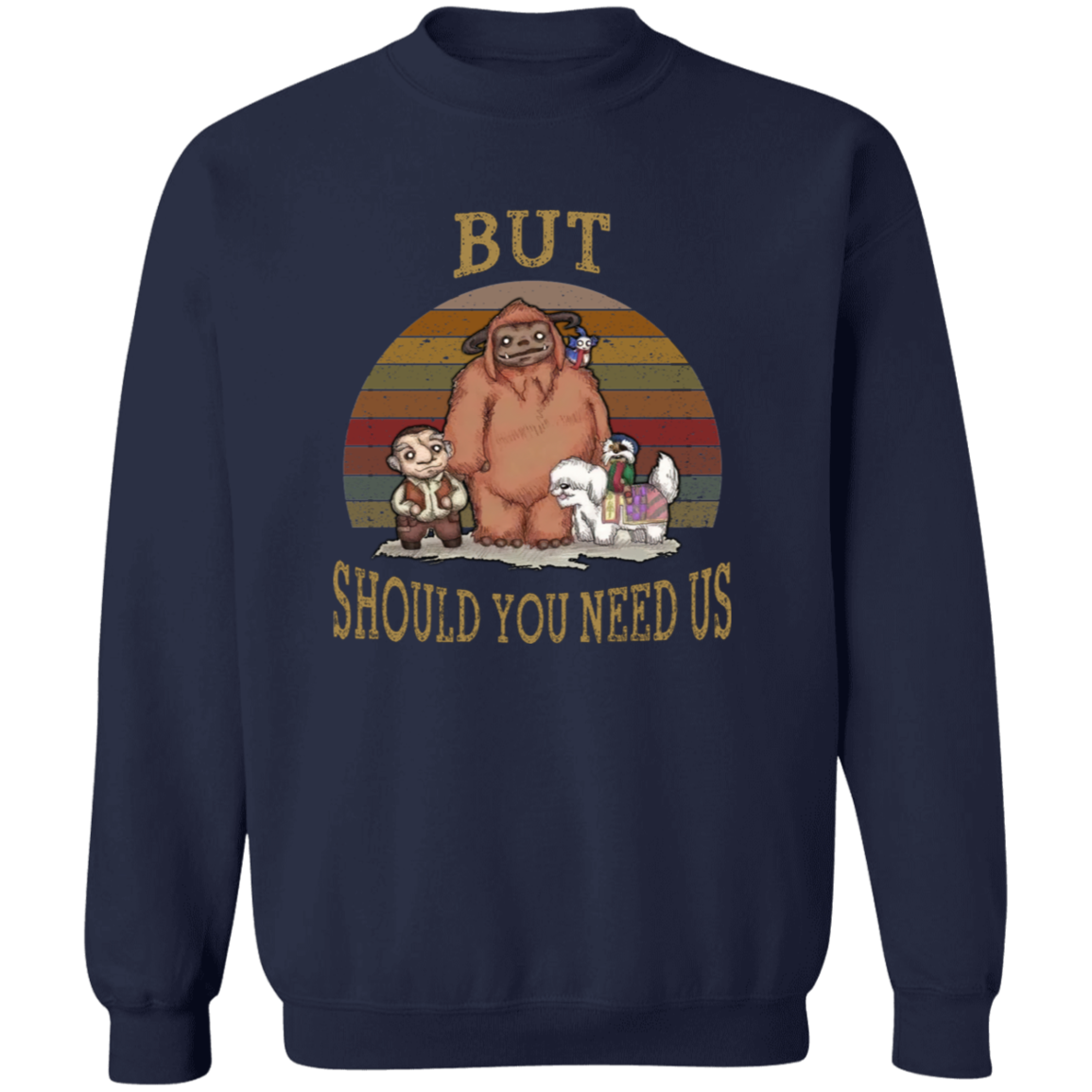 G180 Gildan Crewneck Pullover Sweatshirt But Should You Need Us Ludo Labyrinth And Friends T-Shirt