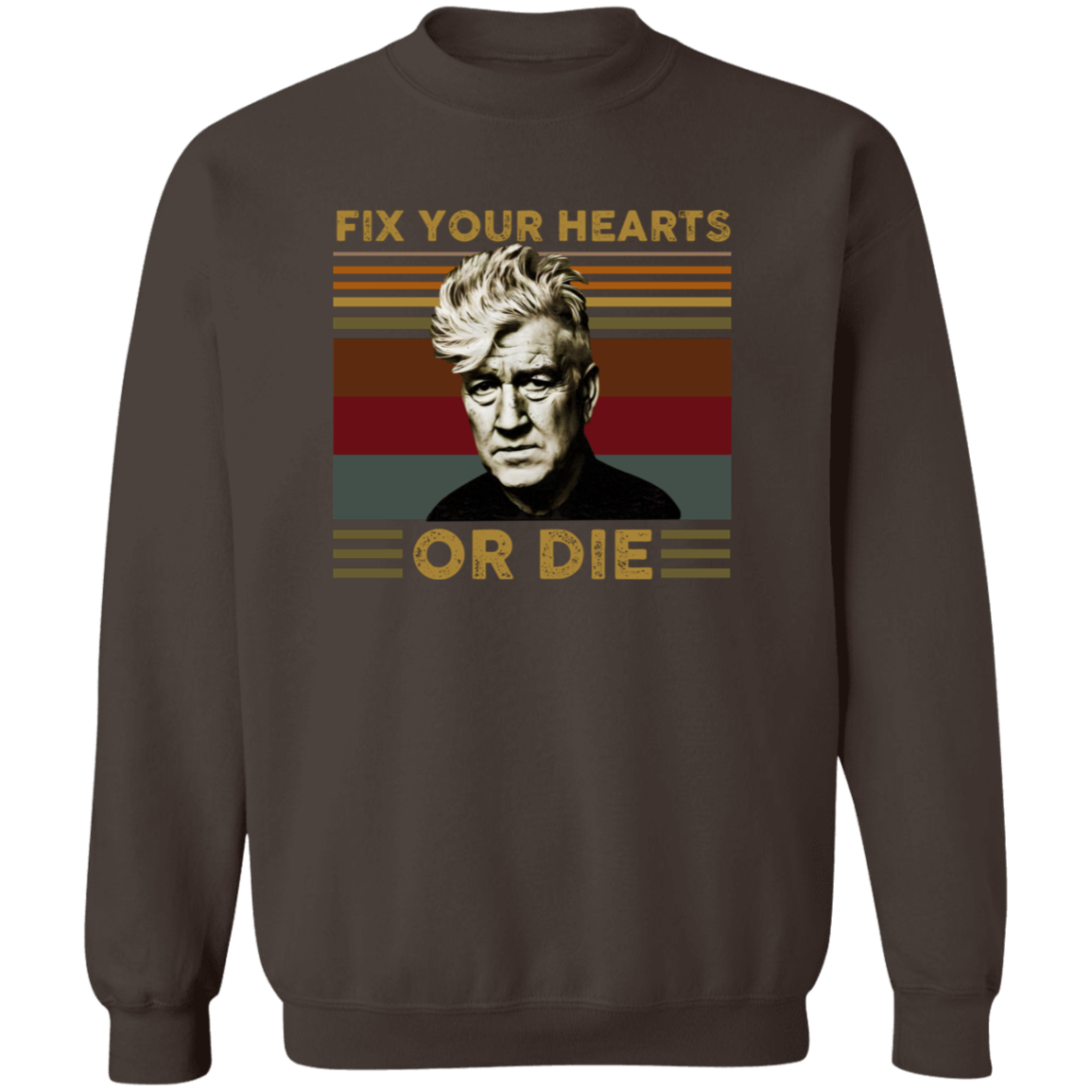 Retro Fix Your Hearts Or Die Unisex Sweatshirt