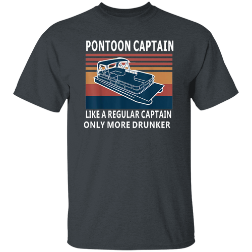 Pontoon Captain Like A Regular Captain Only More Drunker Vintage T-Shirt, Pontoon Shirt, Pontoon Captain Shirt, Pontoon Boat ShirtG500 5.3 oz. T-Shirt