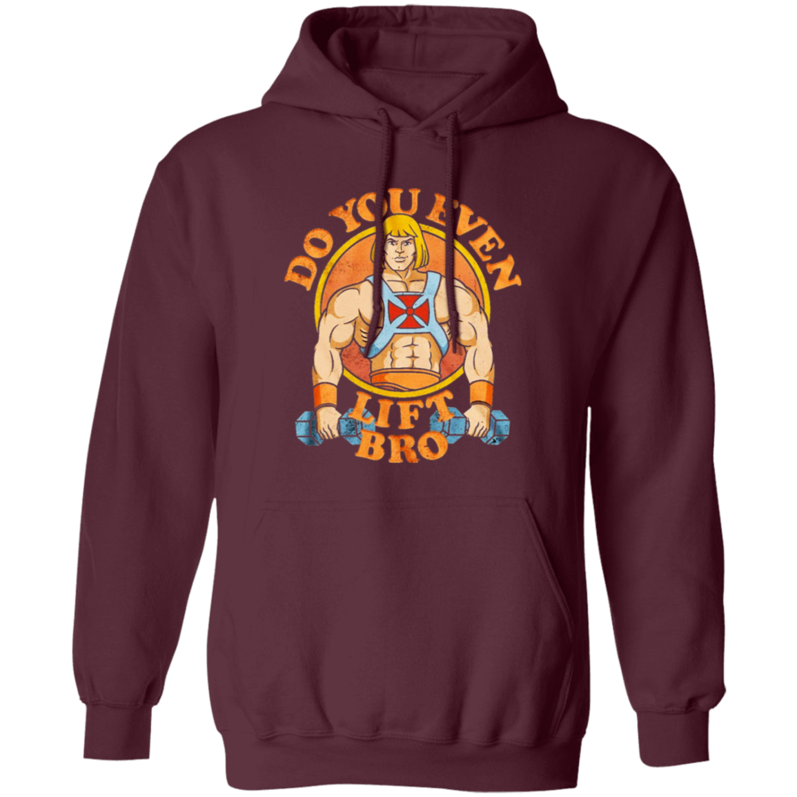 He Man Do You Even Lift Bro Vintage G185 Pullover Hoodie - lucy - 93647078