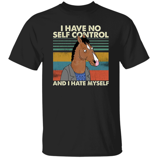 Horseman I Have No Self Control and I Hate Myself Vintage T-Shirt, Horseman Shirt, Cartoon TV Show Shirt, Gift Tee For You And Your Family	G500 5.3 oz. T-Shirt