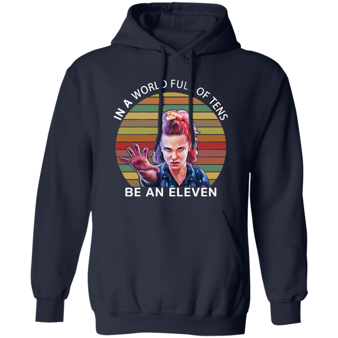In A World Full Of Tens Be An Eleven Vintage Hoodie