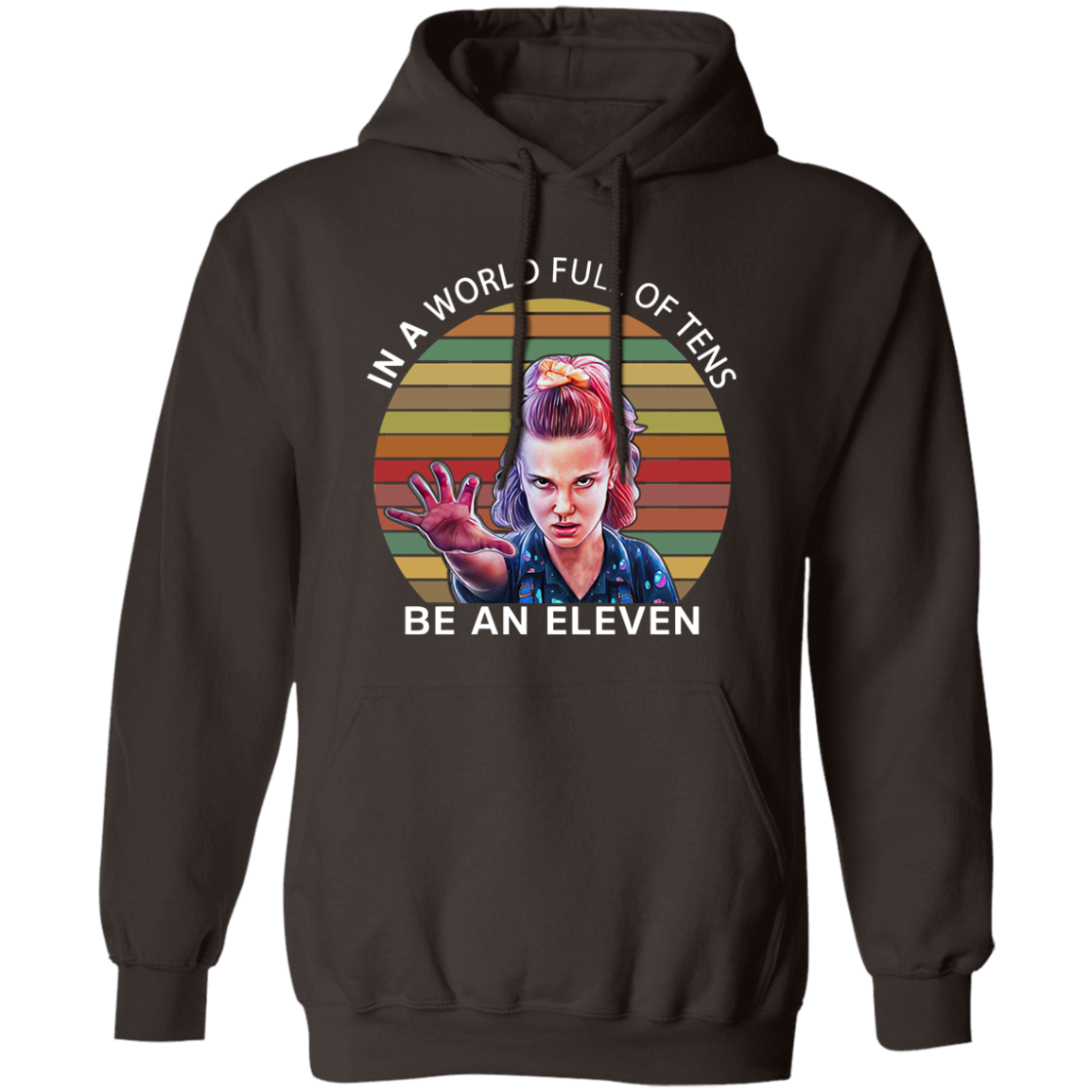 In A World Full Of Tens Be An Eleven Vintage Hoodie