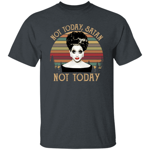Bianca Del Rio Not Today Satan Not Today Vintage T-Shirt, Bianca Del Rio Shirt, Gift Tee For You And Your Family	G500 5.3 oz. T-Shirt