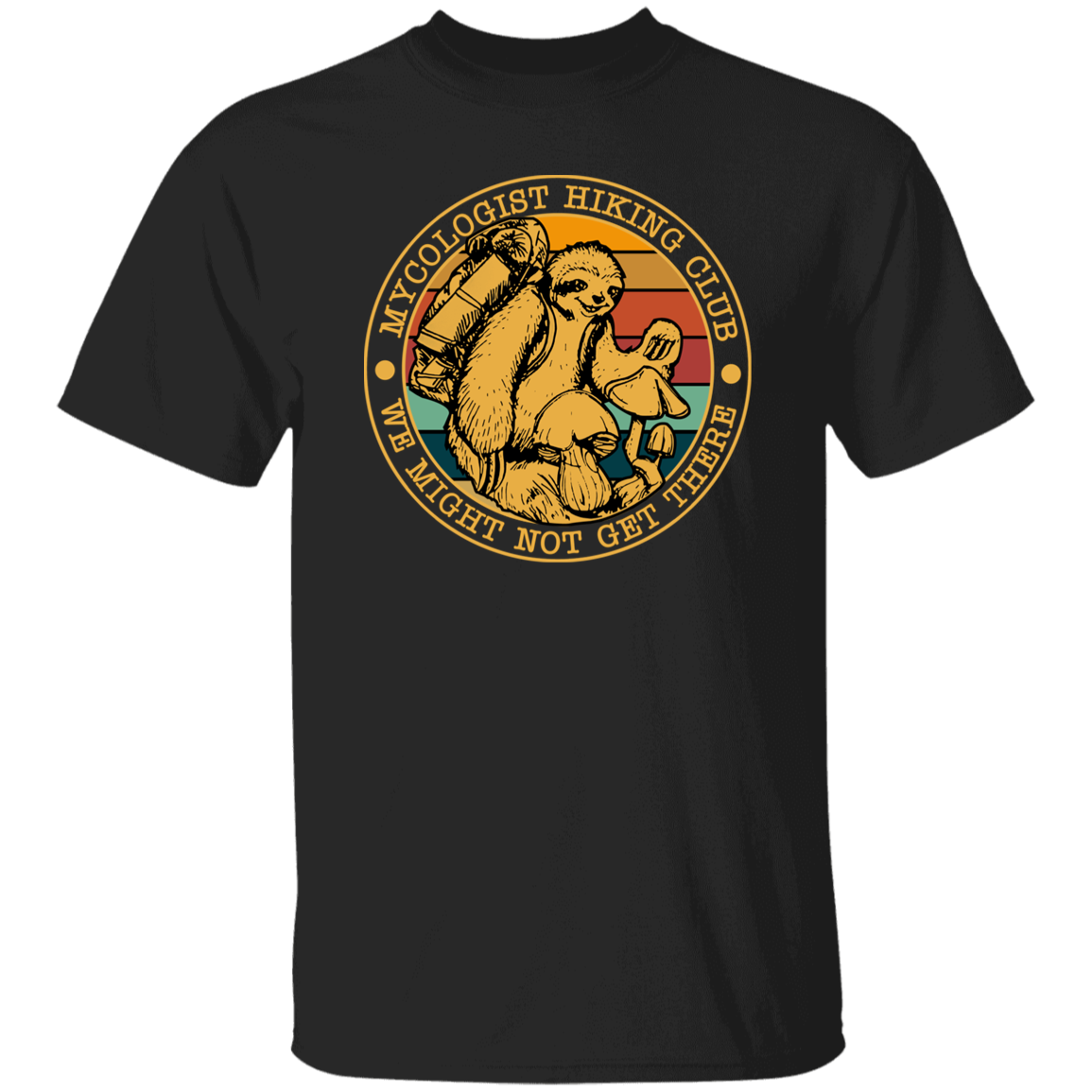 Mycologist Hiking Club We Might Not Get There Sloth Vintage T-Shirt