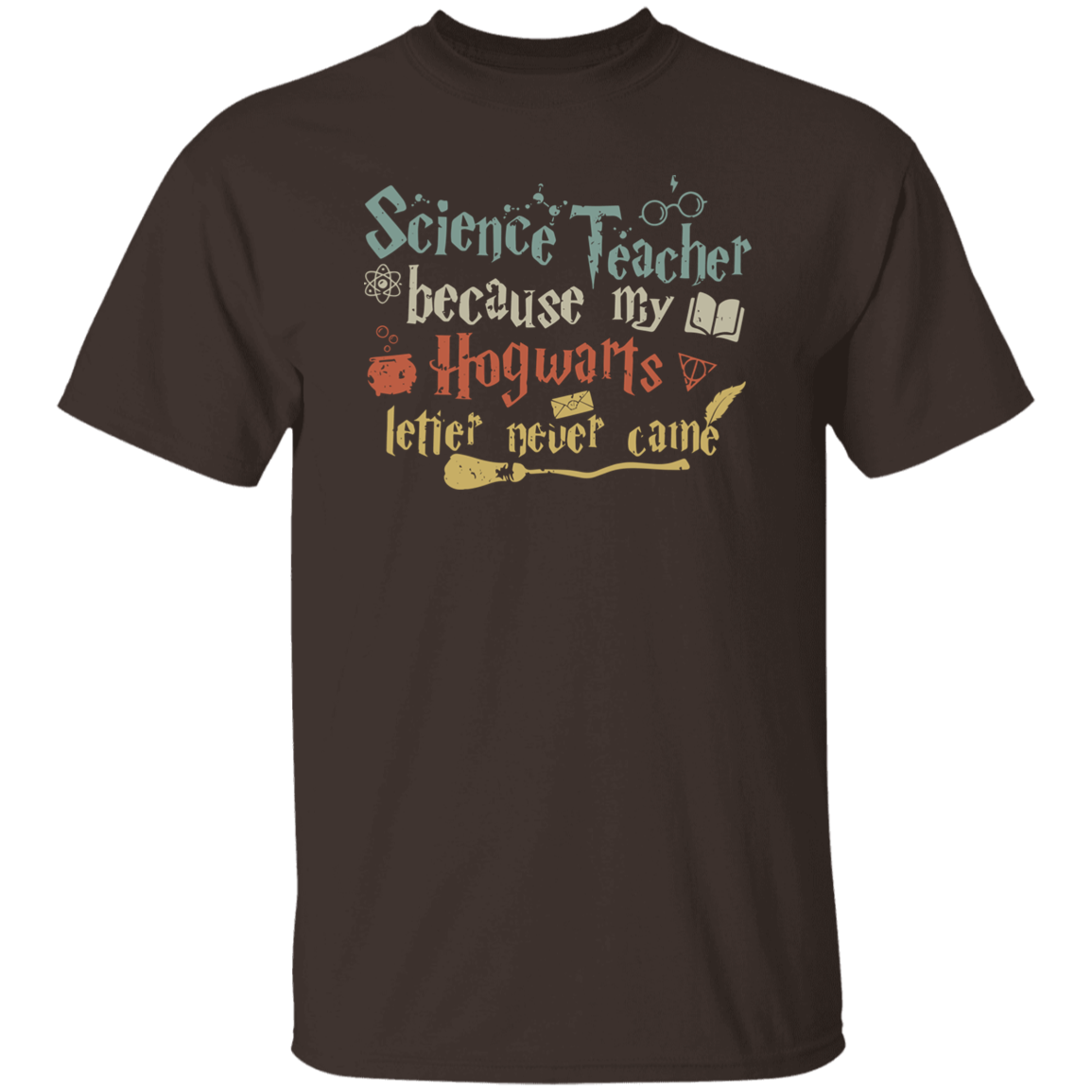 Because My Hogwards Letter Never Came T-Shirt - lapicta