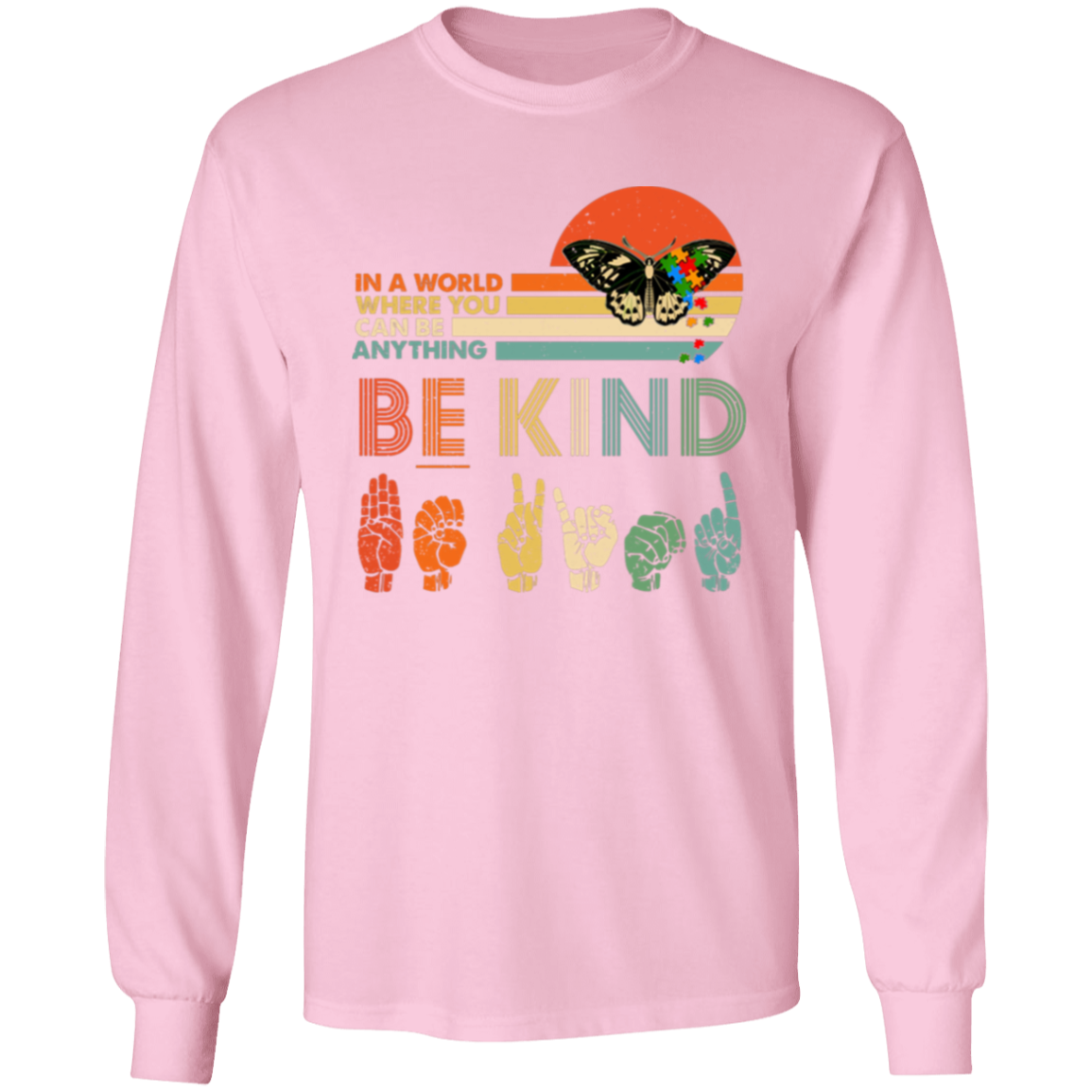 G540 LS T-Shirt 5.3 oz. In A World Where You Can Be Anything Autism Butterfly Autism Awareness T-Shirt