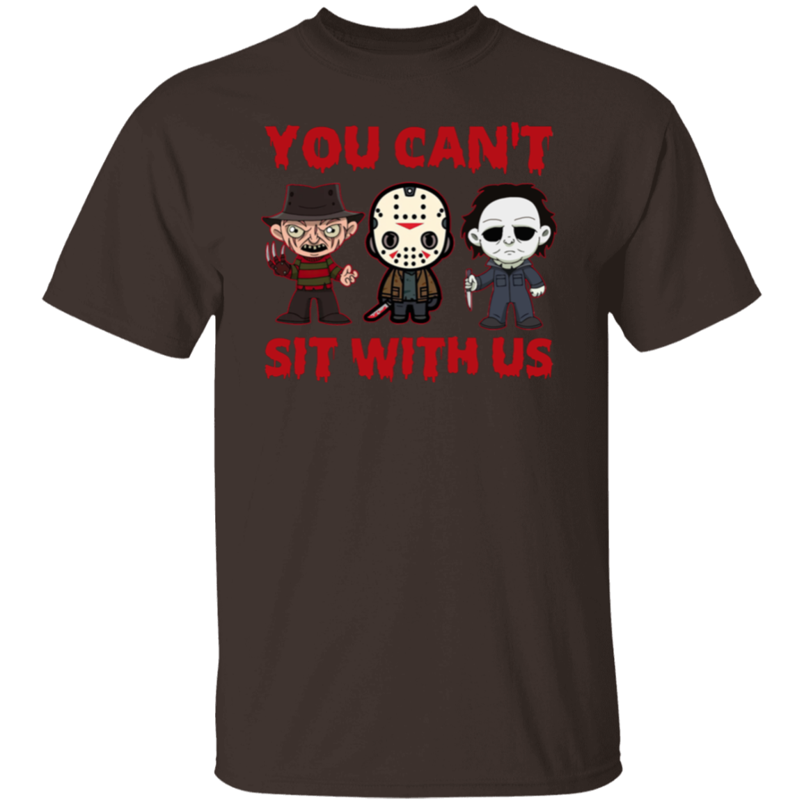 You Can’t Sit With Us Horror Movies Halloween Funny T-Shirt - leleart