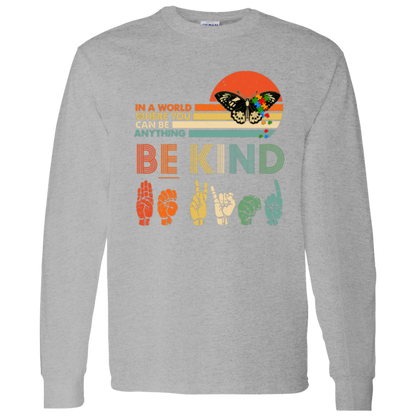 G540 LS T-Shirt 5.3 oz. In A World Where You Can Be Anything Autism Butterfly Autism Awareness T-Shirt