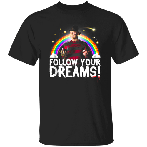 Nightmare On Elm Street Follow Dreams Rainbow Halloween Vintage T-Shirt, Freddy Krueger Shirt, Funny Freddy Krueger Shirt, Halloween Shirt G500 5.3 oz. T-Shirt
