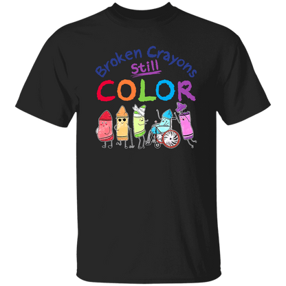 Broken Crayons Still Color Teacher T-Shirt - lapicta
