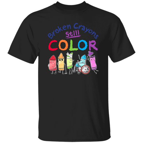 Broken Crayons Still Color Teacher T-Shirt - lapicta