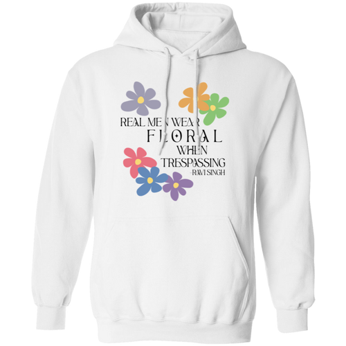 Real Men Wear Floral When Trespassing G185 Gildan Pullover Hoodie - green - ID20112406