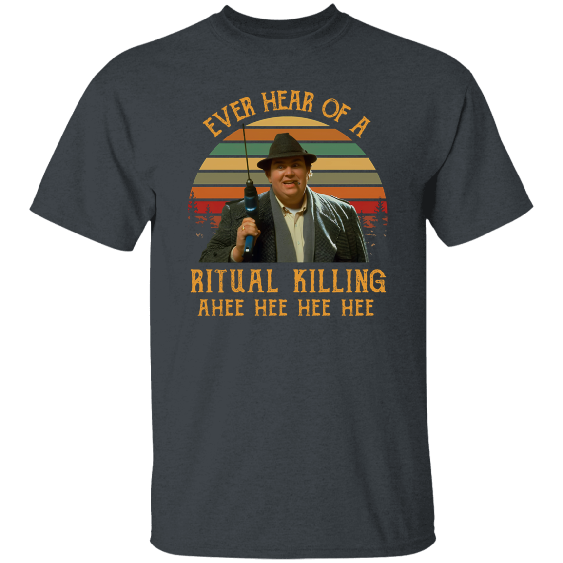 Ever Heard Of A Ritual Killing Ahee Funny Buck Vintage T-Shirt
