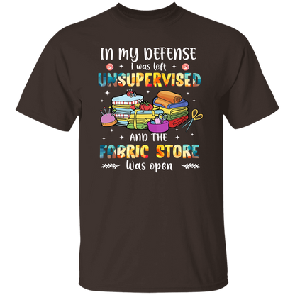 In My Defense I Was Left Unsupervised   T-Shirt - ID11102412