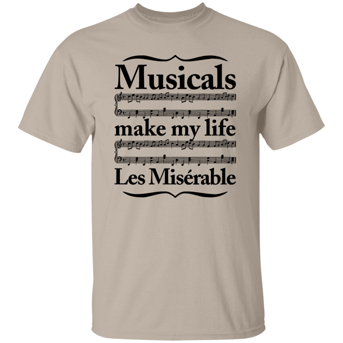 Musicals Make My Life Les Miserable Teacher  T-Shirt - CDCRaft