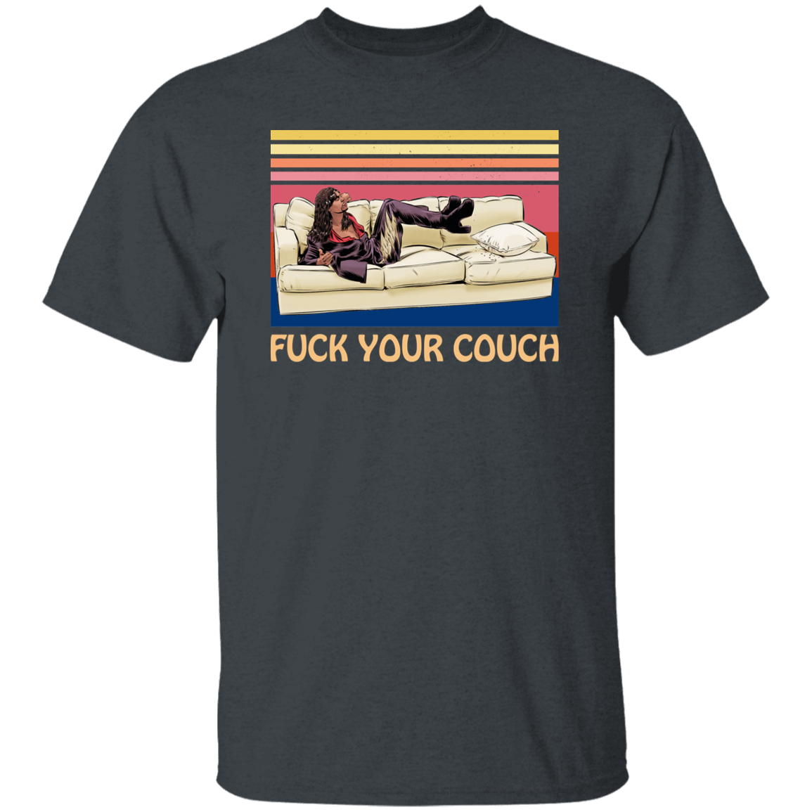 Fuck Your Couch Funny Graphic Vintage T-Shirt - leleart