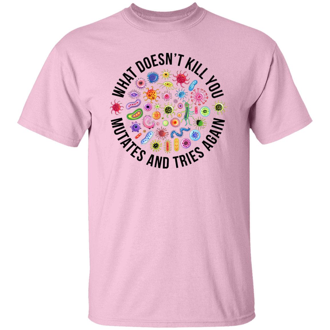 Cute Icon What Doesn't Kill You Mutates And Tries Again Teacher Vintage T-Shirt