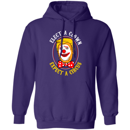 G185 Gildan Pullover Hoodie Elect A Clown Expect A Circus Trump Shirt