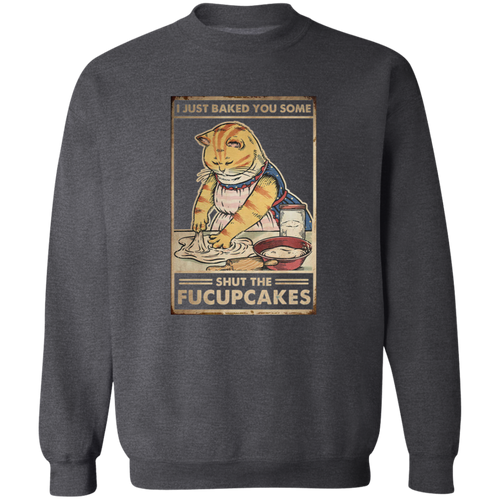 I Just Baked You Some Shut The Fucupcakes Vintage T-Shirt, Cat Shirt, Cat Lovers Shirt, Cat Vintage Shirt, Cupcake Shirt, Baking ShirtG180 Gildan Crewneck Pullover Sweatshirt