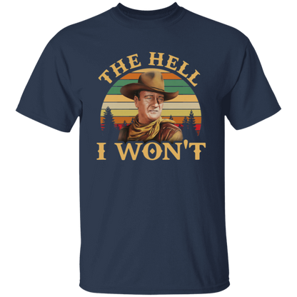 The Hell I Won’t Retro Vintage Unisex T-Shirt - lucy - 89233120