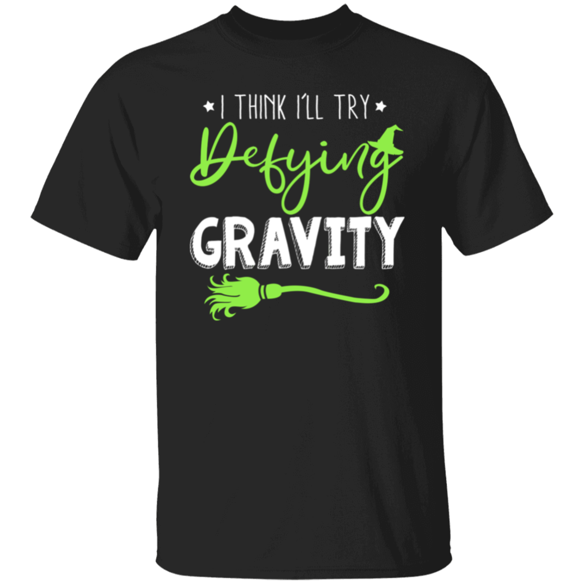 Defying Gravity Wicked The Musical  T-Shirt - ID30092409