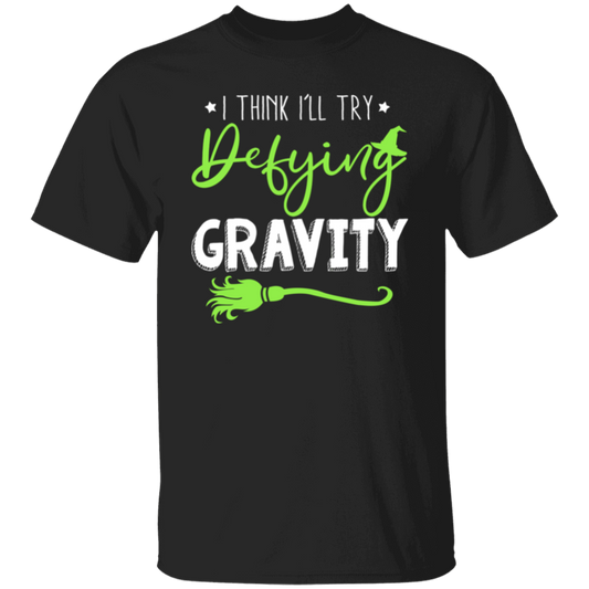 Defying Gravity Wicked The Musical  T-Shirt - ID30092409