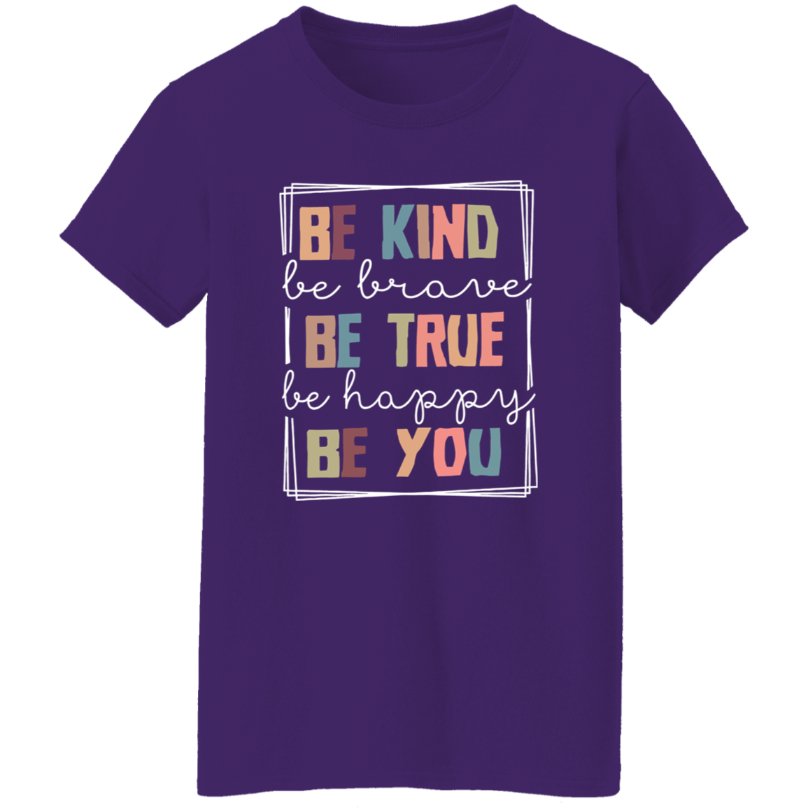 Be Kind Be Brave Be Happy Be You Teacher Vintage T-Shirt - WOMAN