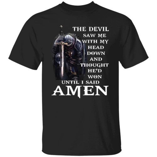 The Devil Saw Me With My Head Down And Thought He'd Won Until I Said Amen Unisex  T-Shirt - jasmine