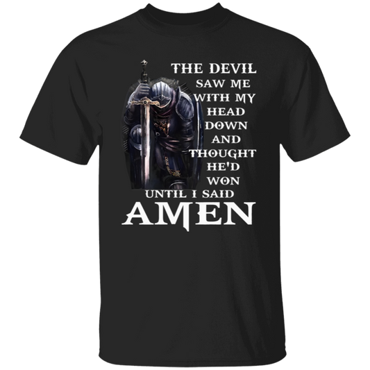 The Devil Saw Me With My Head Down And Thought He'd Won Until I Said Amen Unisex  T-Shirt - jasmine