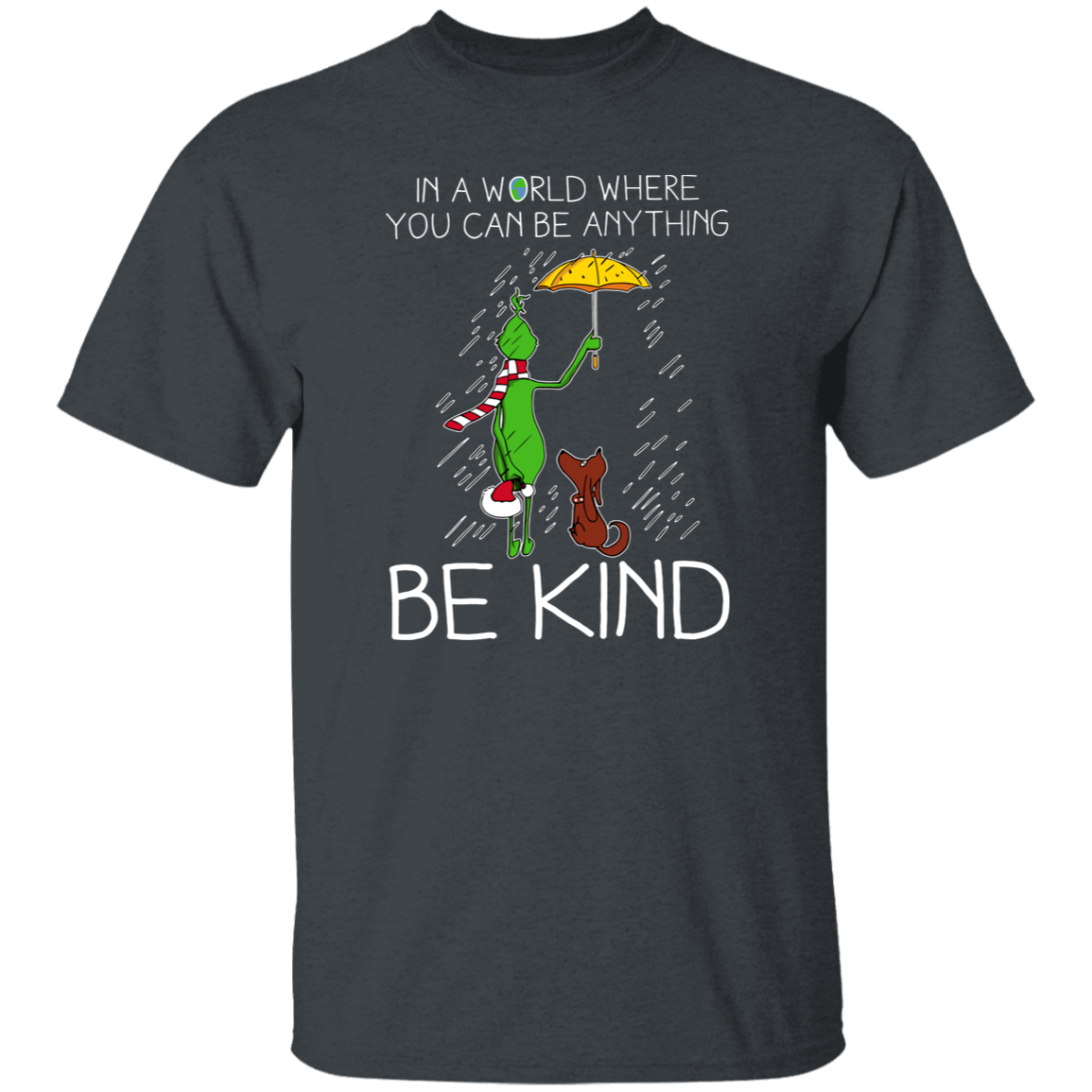 In A World Where You Can Be Anything Be Kind Teacher T-Shirt - lapicta
