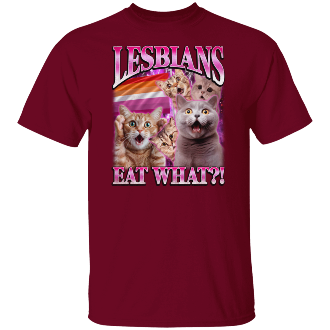 Lesbians Eat What  T-Shirt - ID25122404