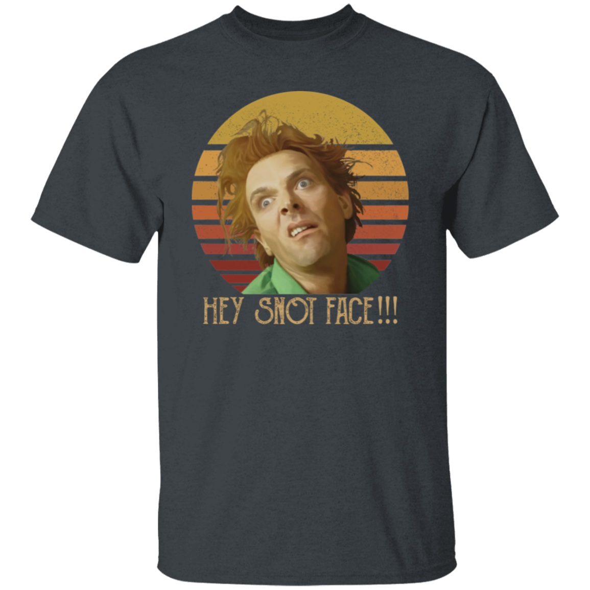 Hey Snot Face Drop Dead Fred Funny Vintage T-Shirt - leleart