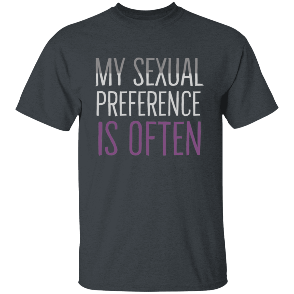 My Sexual Preference Is Often T-Shirt - ID20012517
