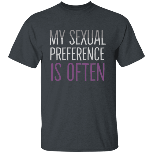My Sexual Preference Is Often T-Shirt - ID20012517
