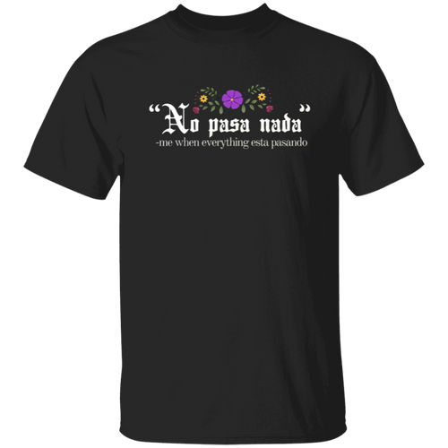 No Pasa Nada Me When Everything Esta Pasando Teacher Vintage Unisex  T-Shirt - letter
