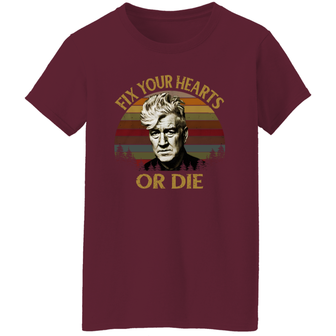 Retro Fix Your Hearts Or Die David Lynch Vintage T-Shirt - WOMEN